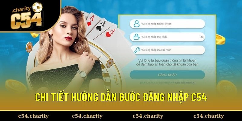 Đăng Nhập C54 2 Chi tiết hướng dẫn bước đăng nhập C54 cho hội viên