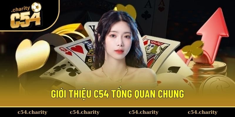 Giới thiệu C54 tổng quan chung Giới thiệu C54 tổng quan chung