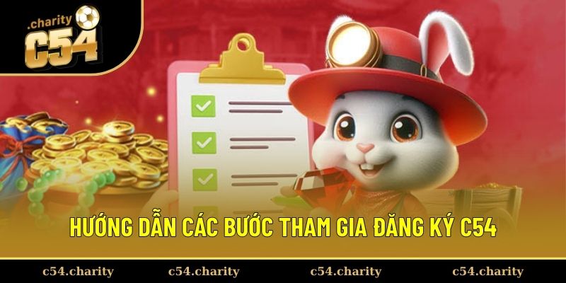 Hướng dẫn các bước tham gia đăng ký C54 chi tiết