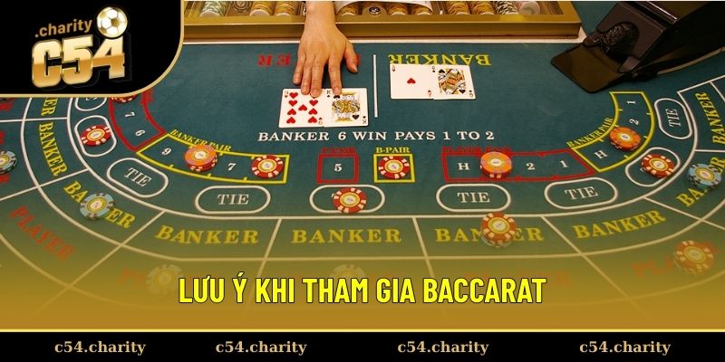Lưu ý khi tham gia baccarat