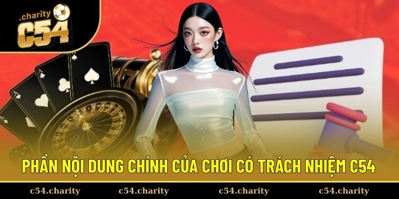 Nội dung chính trong chơi có trách nhiệm C54 Nội dung chính trong chơi có trách nhiệm C54