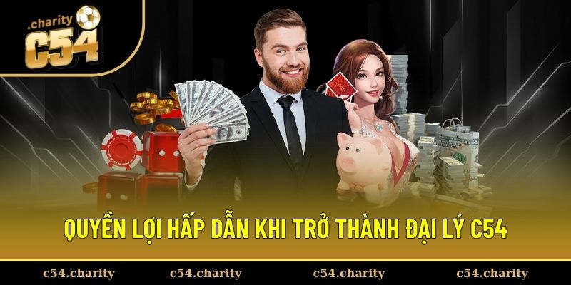 Tổng hợp những lý do nên làm đại lý C54