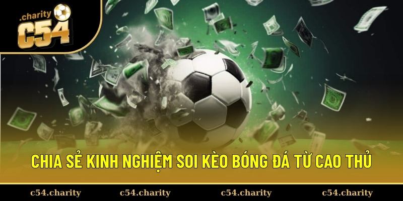Cẩm nang soi kèo bóng đá chuẩn xác nhất