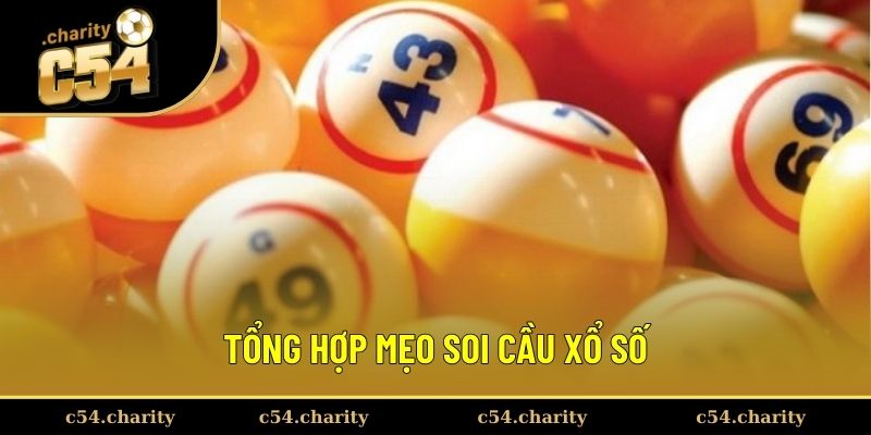 Tổng hợp phương pháp mẹo soi cầu xổ số hiệu quả Tổng hợp phương pháp mẹo soi cầu xổ số hiệu quả