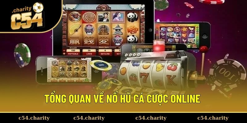 Giới thiệu nổ hũ cá cược online